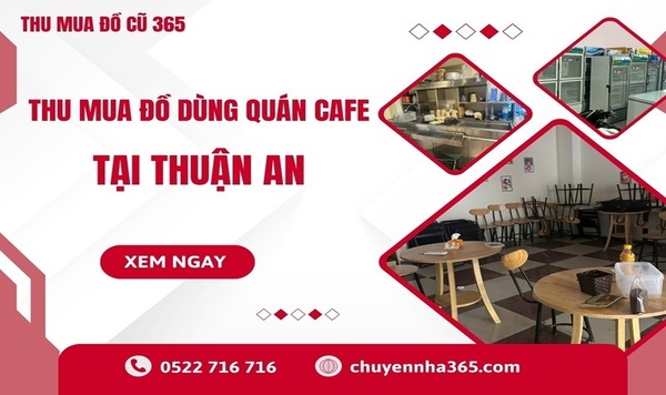 Thu mua đồ dùng quán cafe tại Thuận An